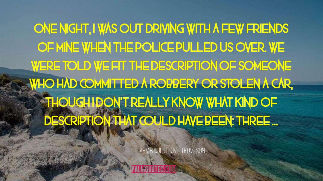 Pretextual Police quotes by Ahmir Questlove Thompson
