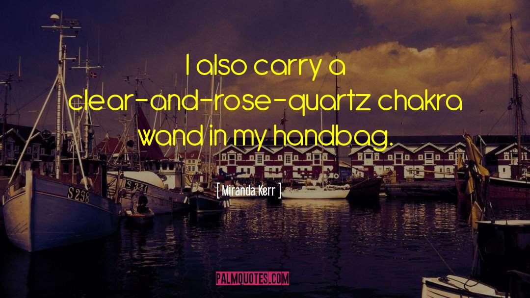 Pretiosa Handbag quotes by Miranda Kerr