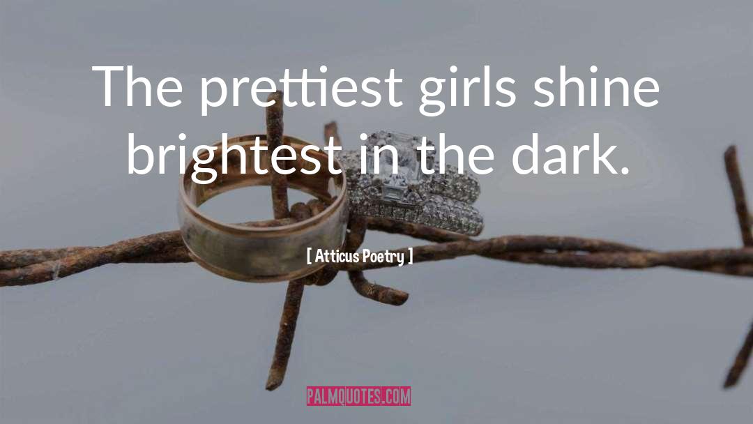 Prettiest quotes by Atticus Poetry