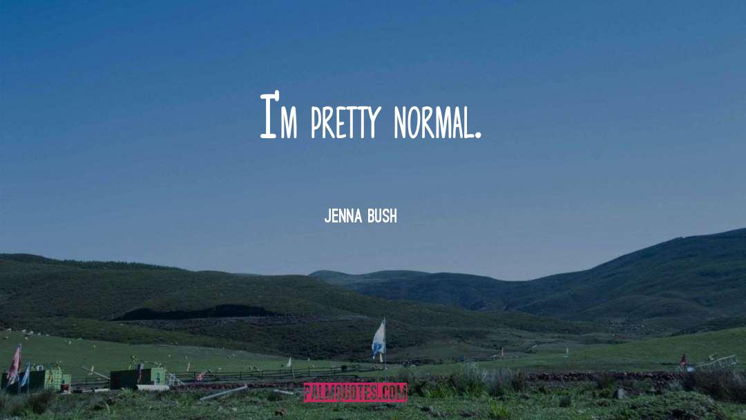 Pretty Aka quotes by Jenna Bush