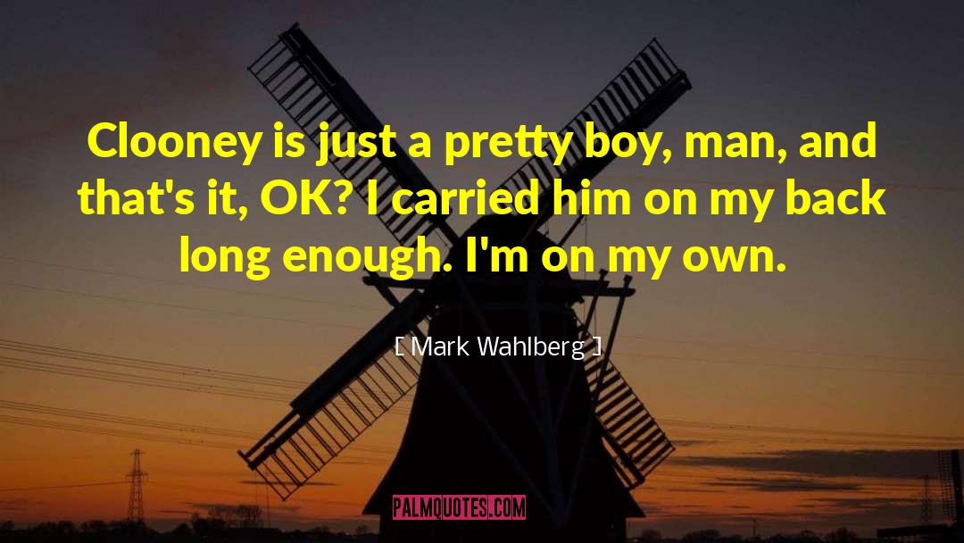 Pretty Boy quotes by Mark Wahlberg