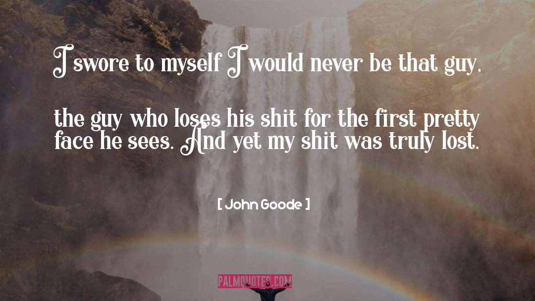 Pretty Face quotes by John Goode