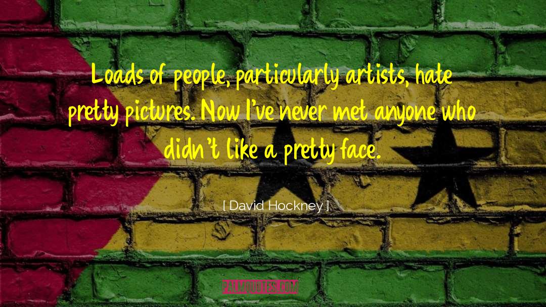 Pretty Face quotes by David Hockney