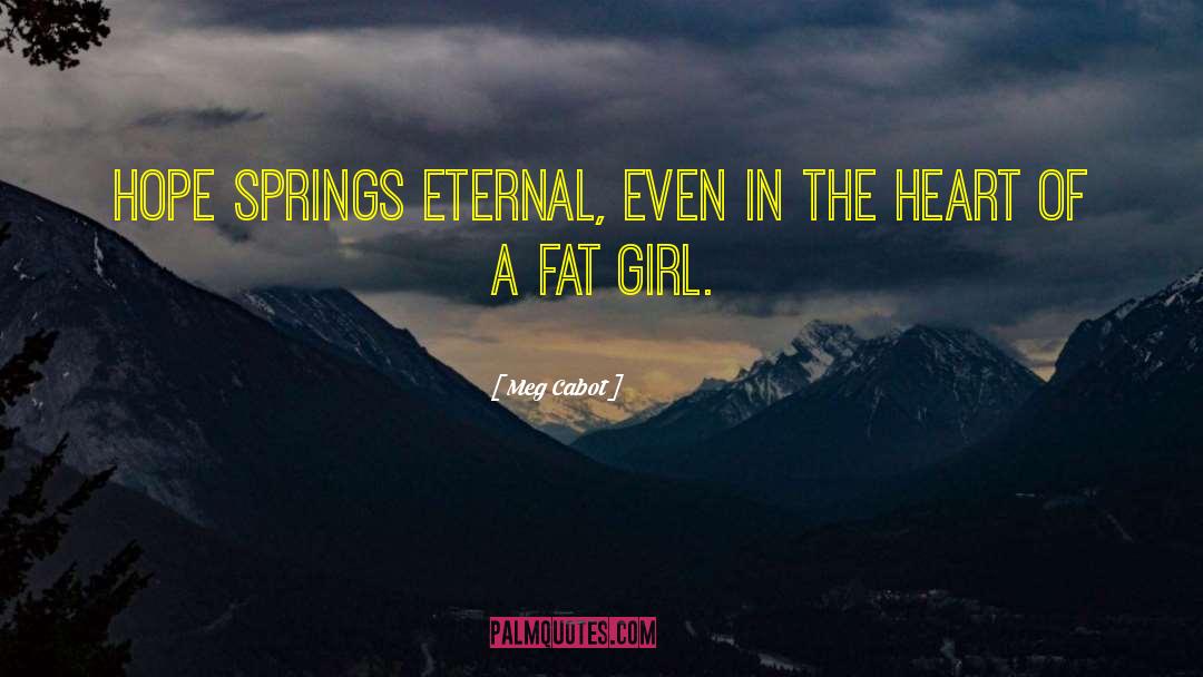 Pretty Fat Girl quotes by Meg Cabot