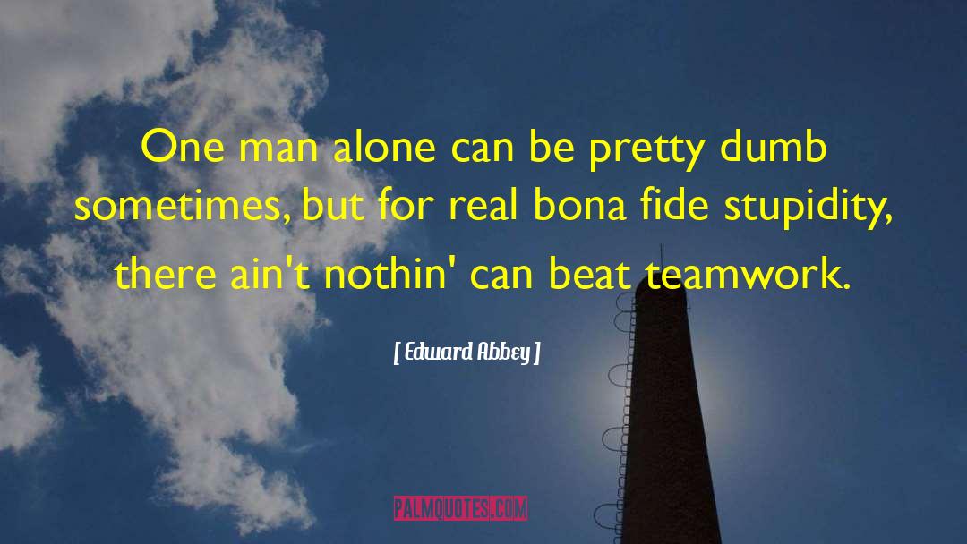 Pretty Lady quotes by Edward Abbey