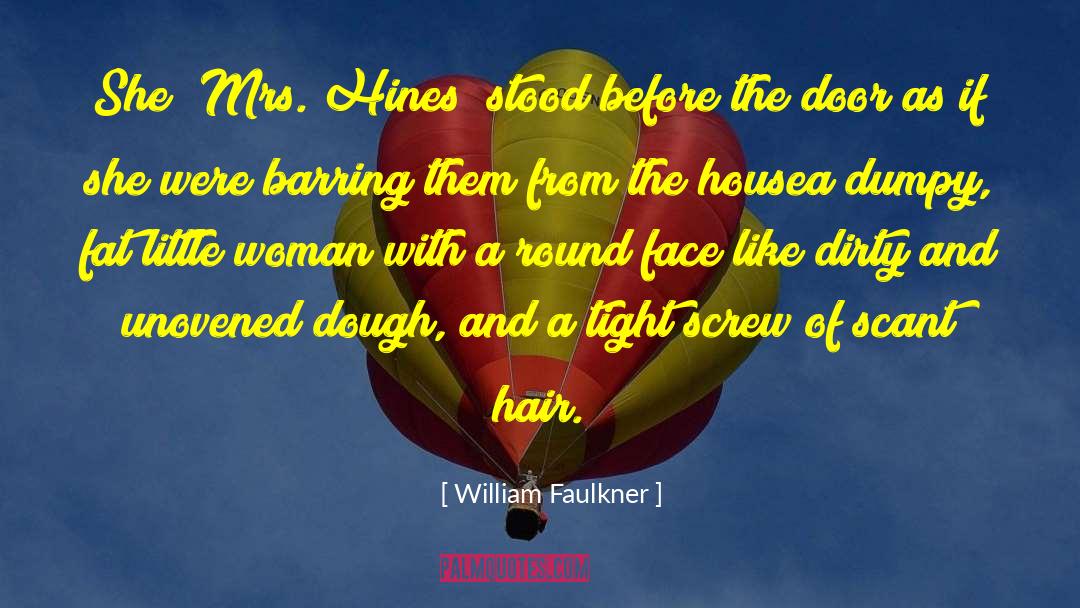 Pretty Little Dirty quotes by William Faulkner