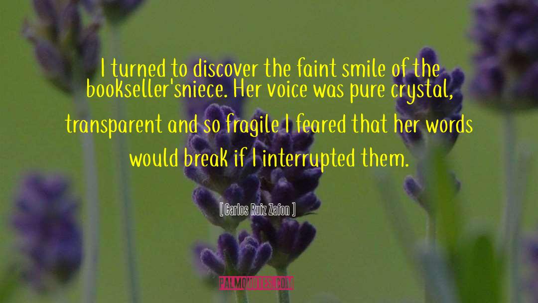 Pretty Smile quotes by Carlos Ruiz Zafon