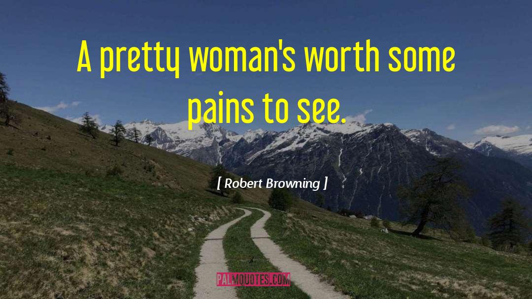 Pretty Woman quotes by Robert Browning