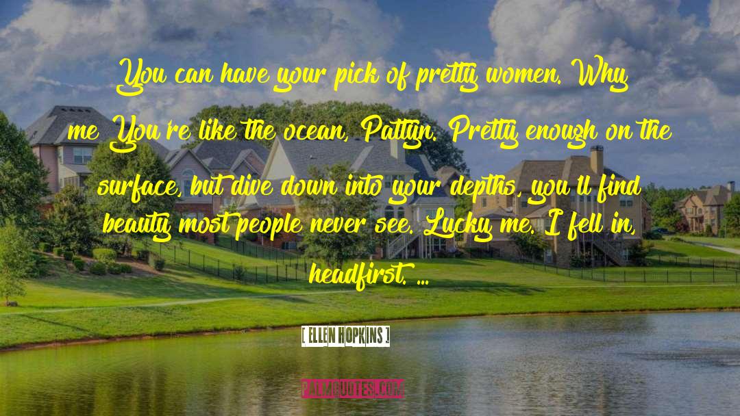 Pretty Women quotes by Ellen Hopkins