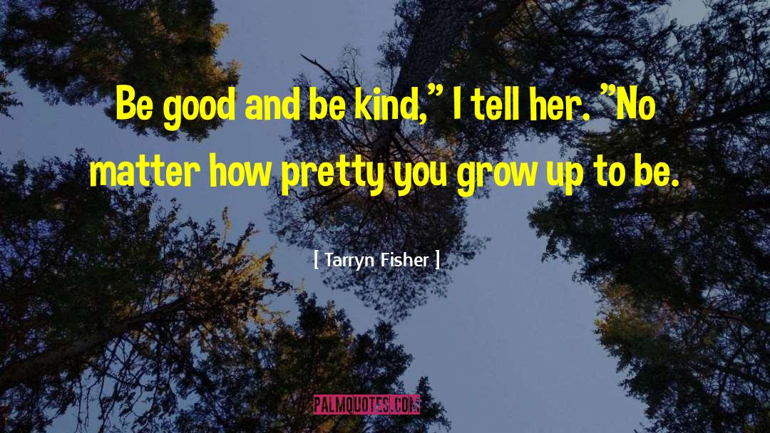 Pretty Words quotes by Tarryn Fisher