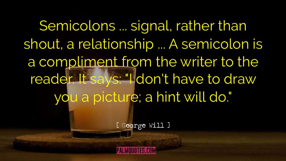 Pretty Writing quotes by George Will