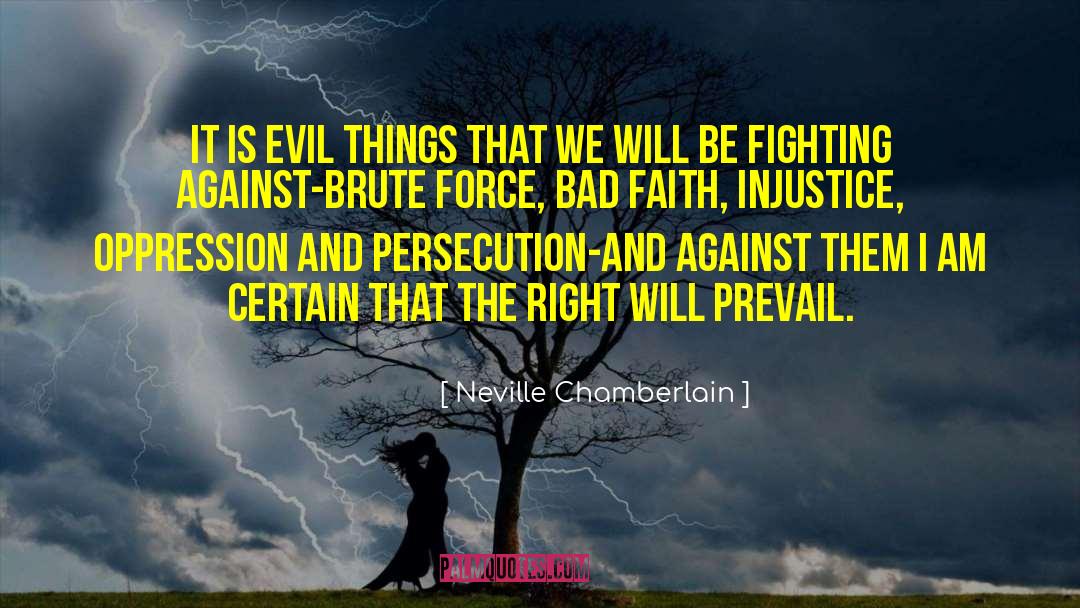 Prevail quotes by Neville Chamberlain