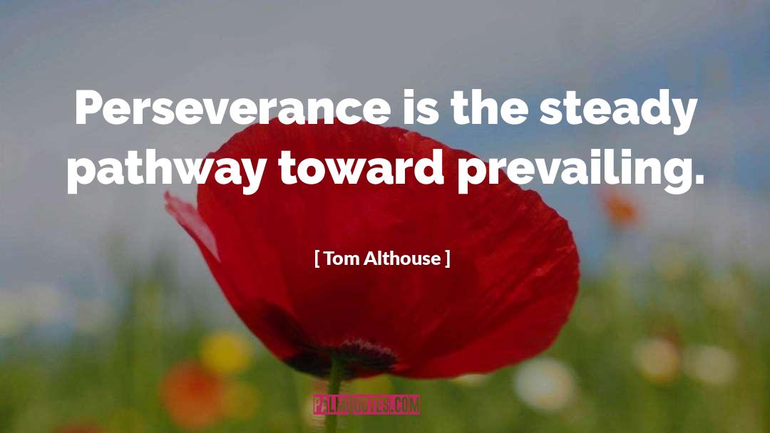 Prevailing quotes by Tom Althouse