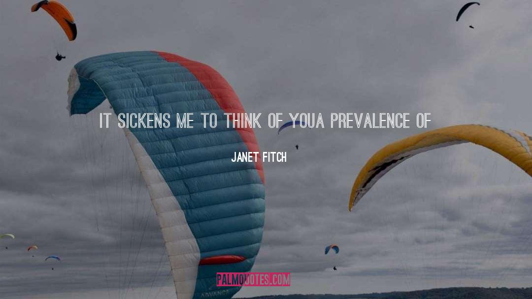 Prevalence quotes by Janet Fitch