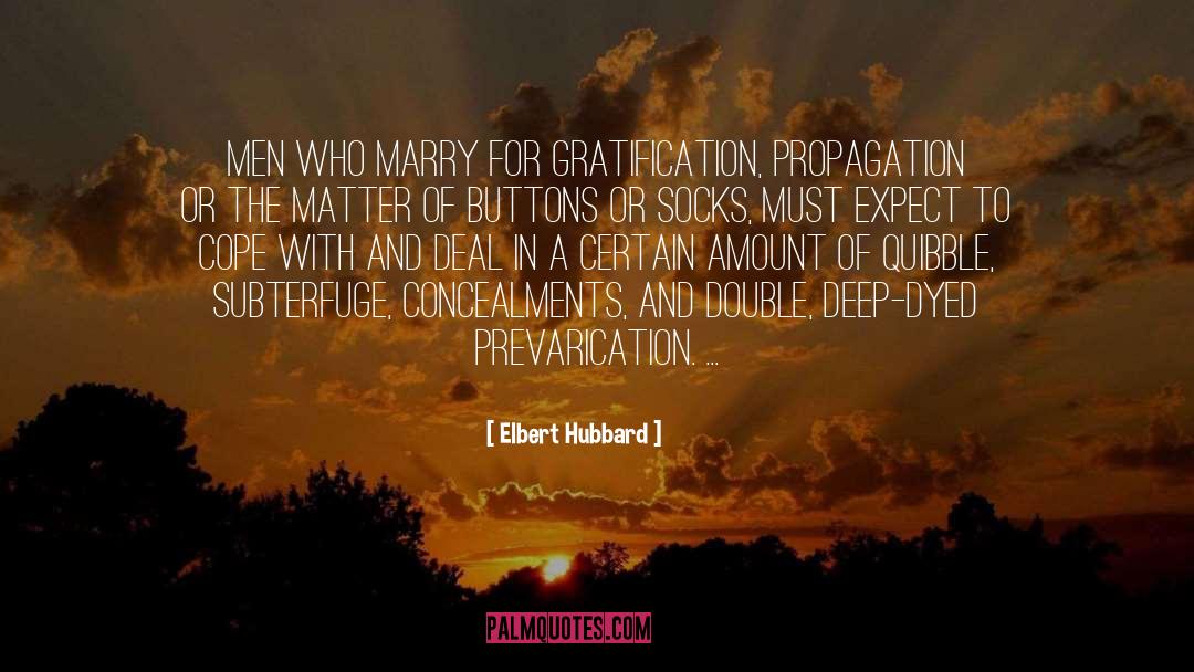 Prevarication quotes by Elbert Hubbard