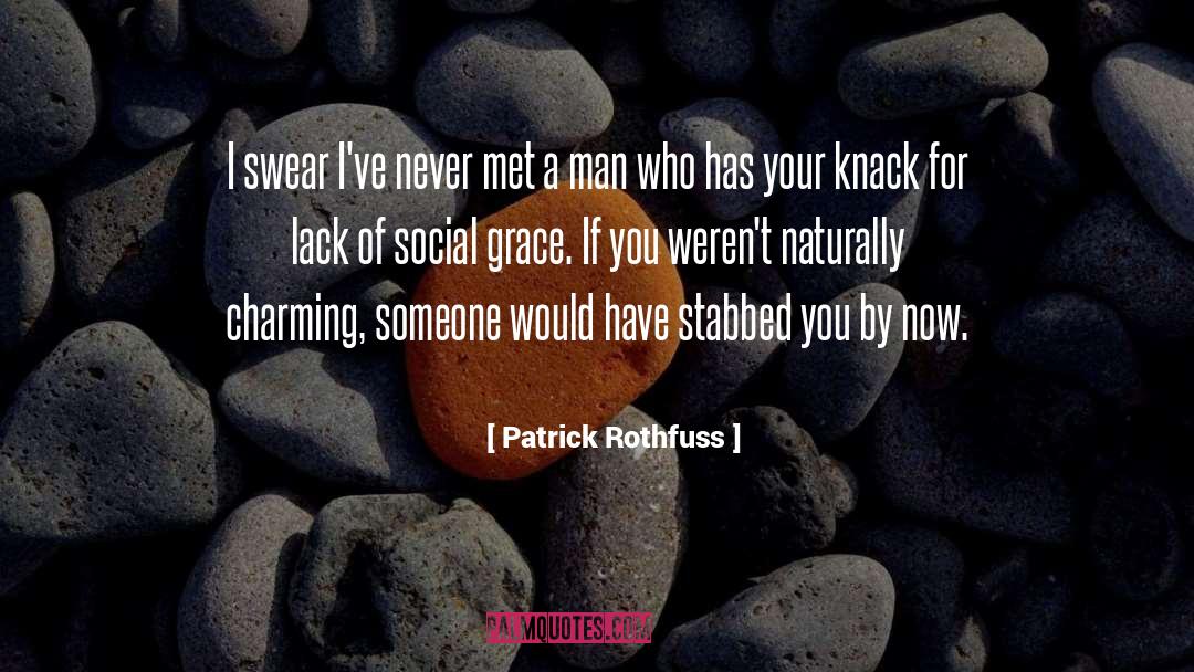 Prevenient Grace quotes by Patrick Rothfuss