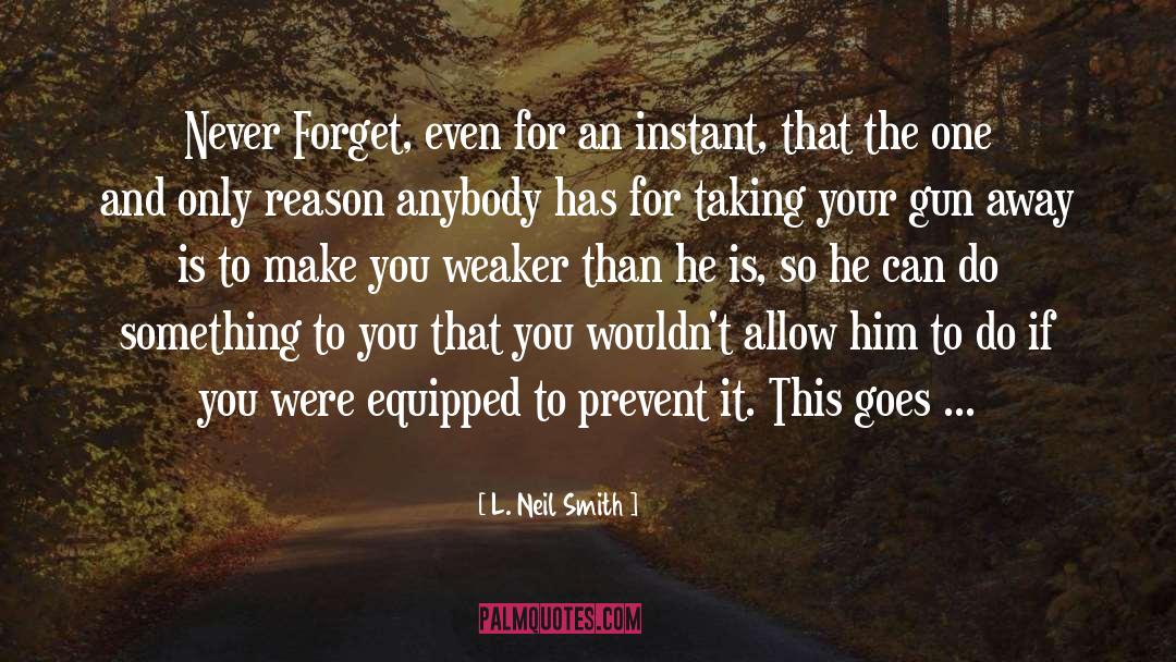 Prevent It quotes by L. Neil Smith