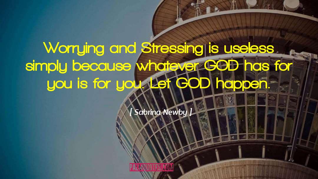 Preventing Stress quotes by Sabrina Newby