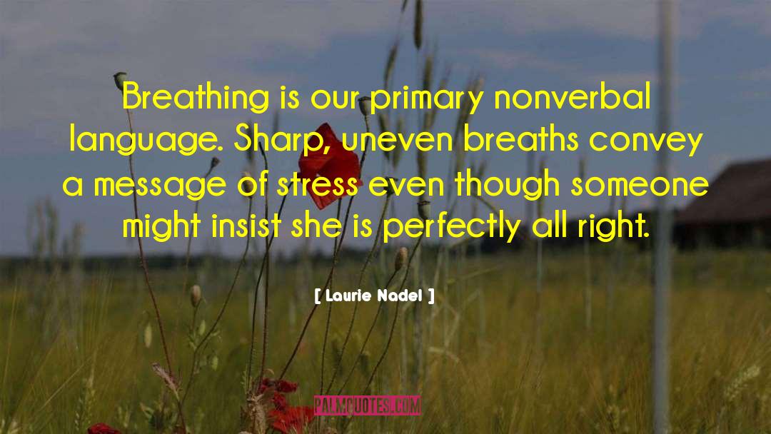 Preventing Stress quotes by Laurie Nadel