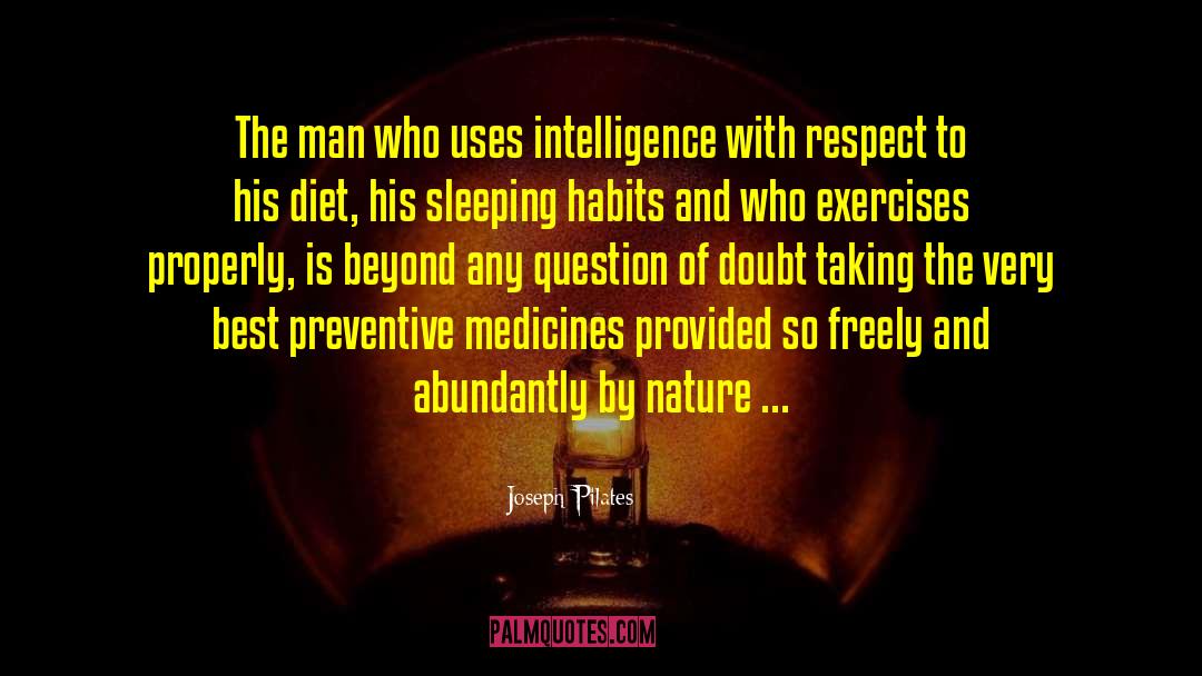 Preventive Medicine quotes by Joseph Pilates