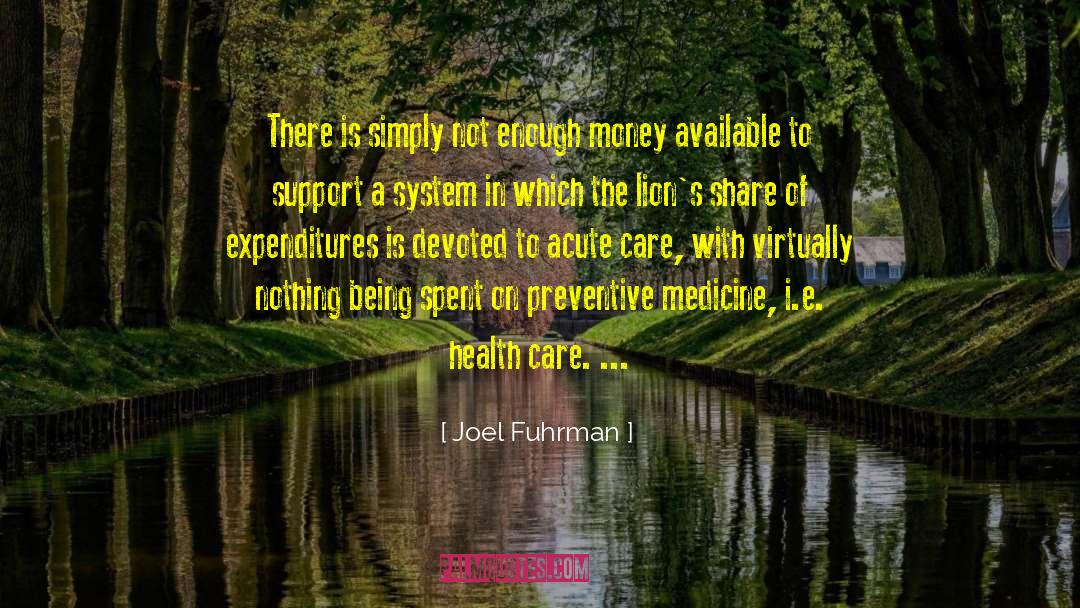 Preventive Medicine quotes by Joel Fuhrman