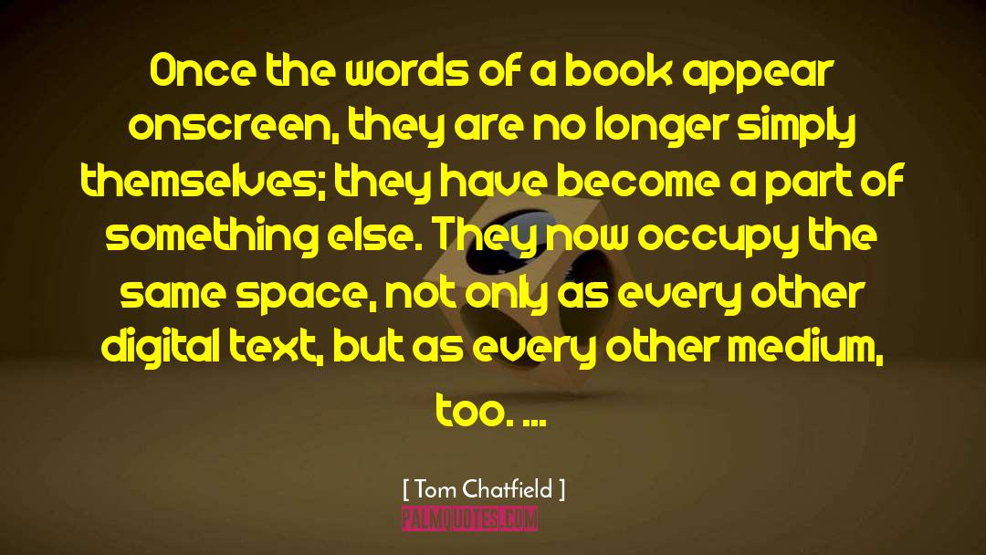 Previewing The Text quotes by Tom Chatfield