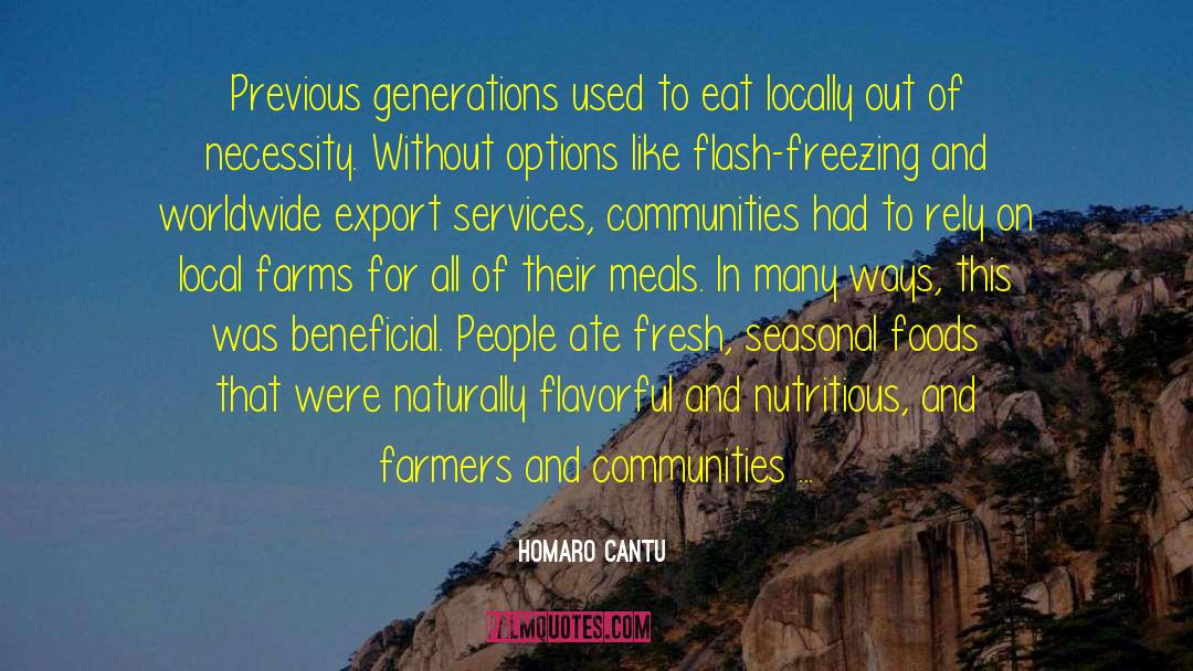 Previous Generations quotes by Homaro Cantu