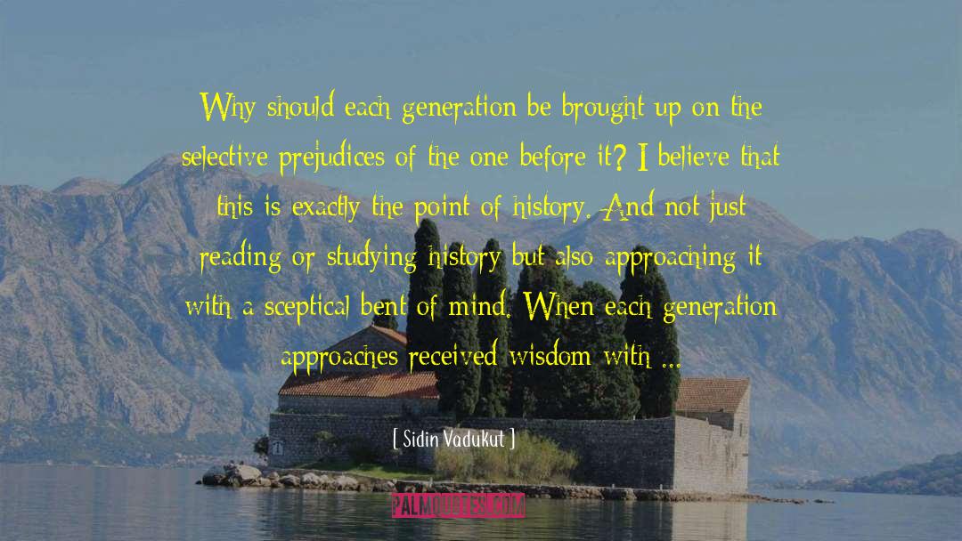 Previous Generations quotes by Sidin Vadukut