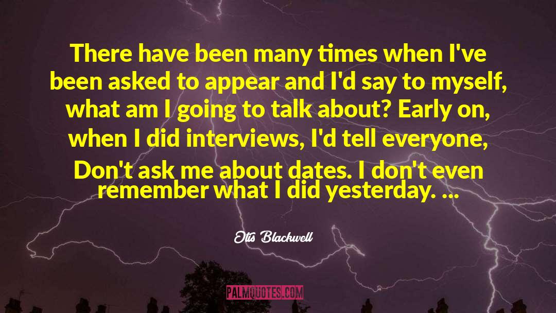Previous Life quotes by Otis Blackwell