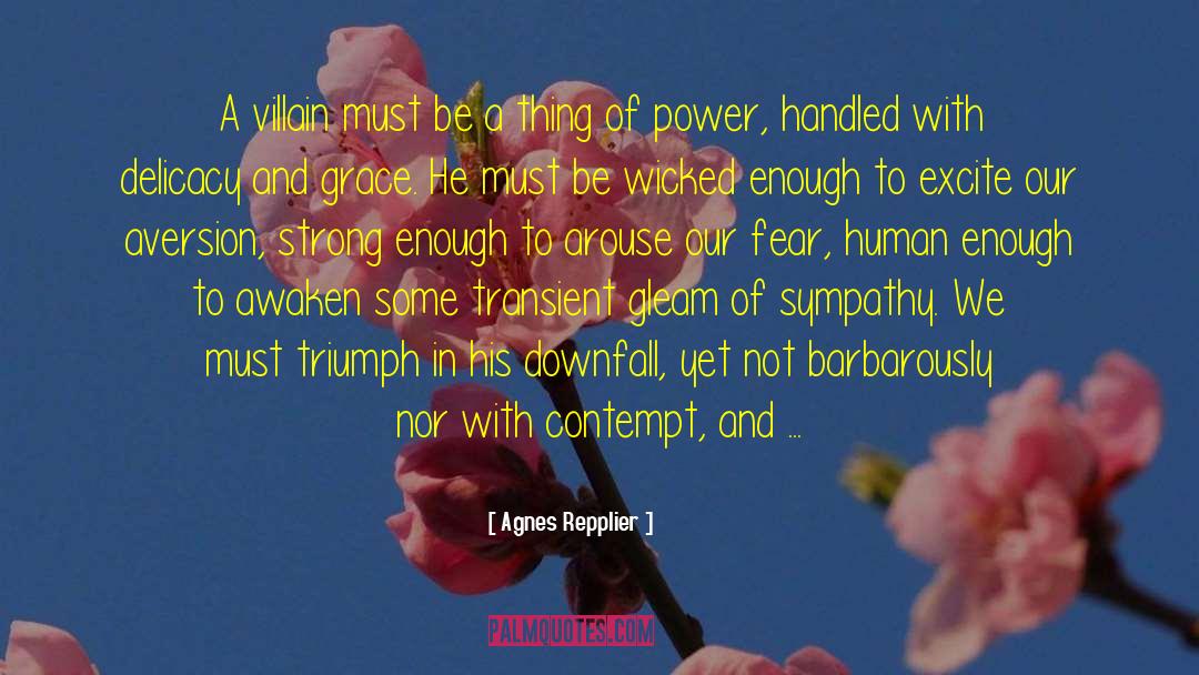 Previous Thoughts quotes by Agnes Repplier