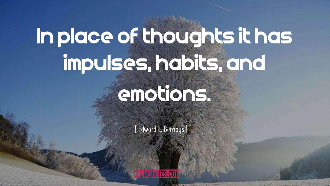 Previous Thoughts quotes by Edward L. Bernays