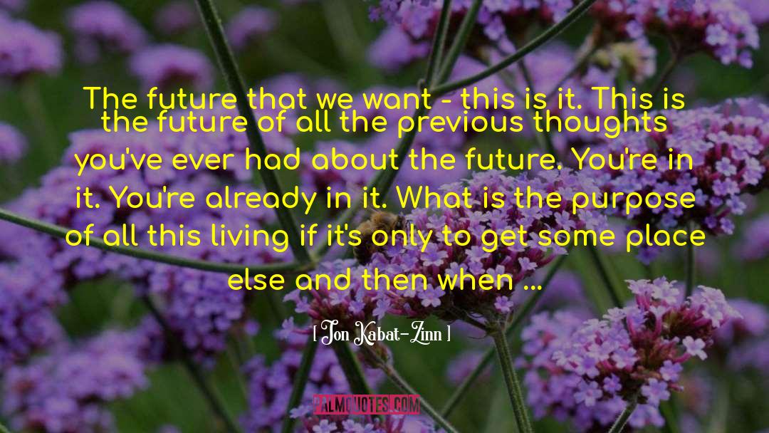 Previous Thoughts quotes by Jon Kabat-Zinn