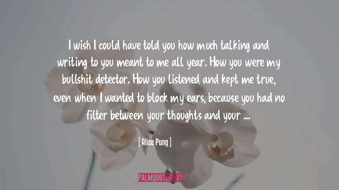 Previous Thoughts quotes by Alice Pung