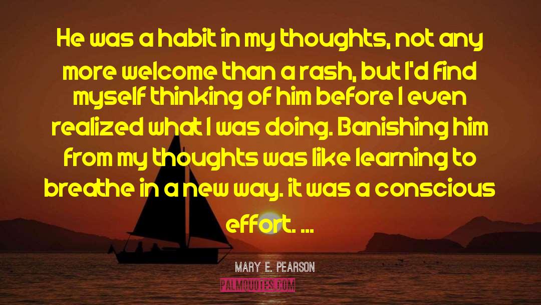 Previous Thoughts quotes by Mary E. Pearson