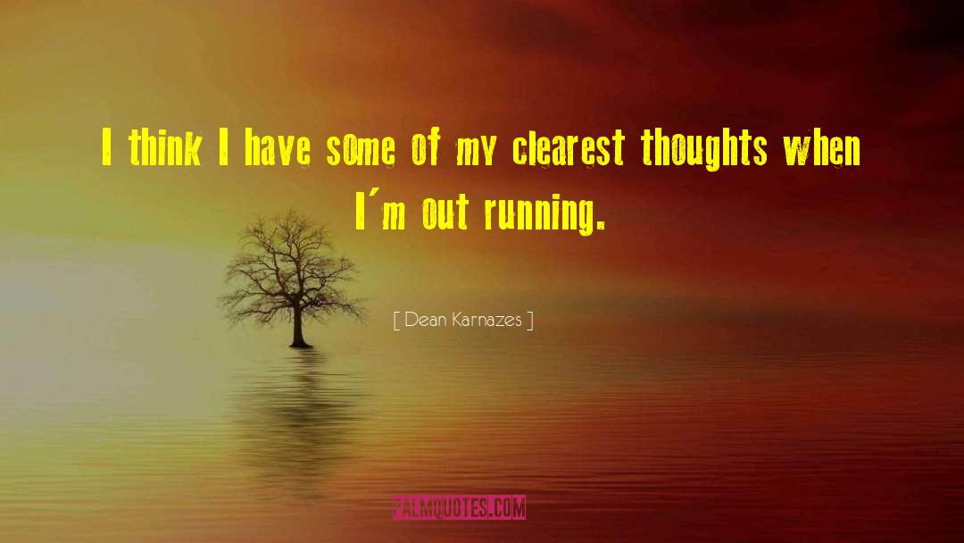 Previous Thoughts quotes by Dean Karnazes