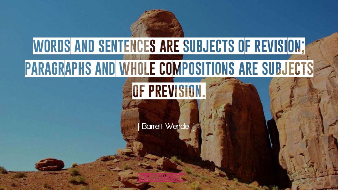 Prevision quotes by Barrett Wendell