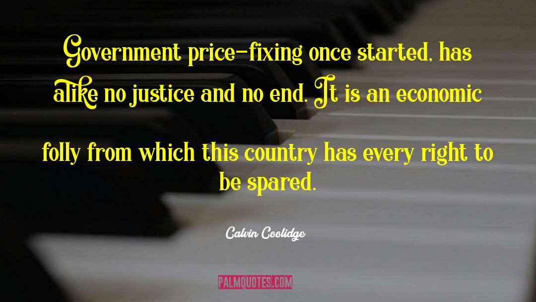 Price Fixing quotes by Calvin Coolidge