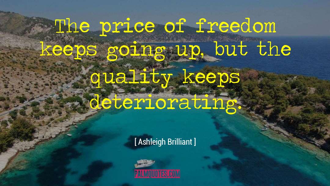 Price Of Freedom quotes by Ashleigh Brilliant