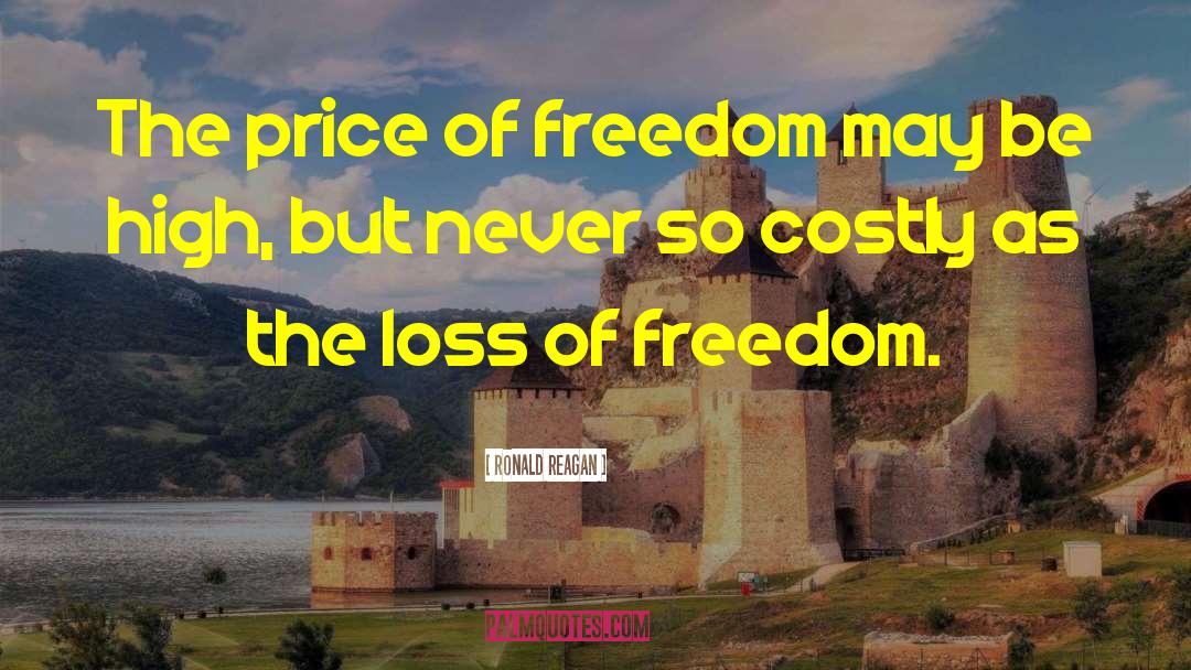 Price Of Freedom quotes by Ronald Reagan