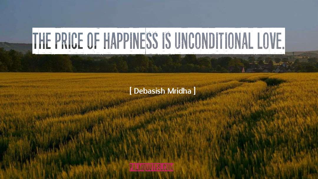 Price Of Happiness quotes by Debasish Mridha