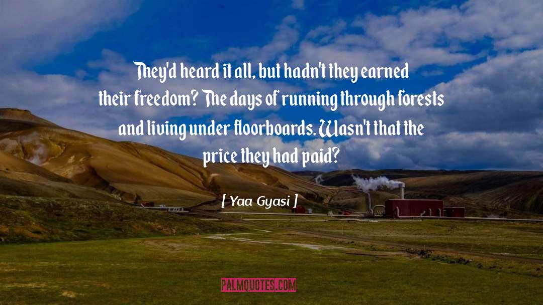 Price Of Happiness quotes by Yaa Gyasi