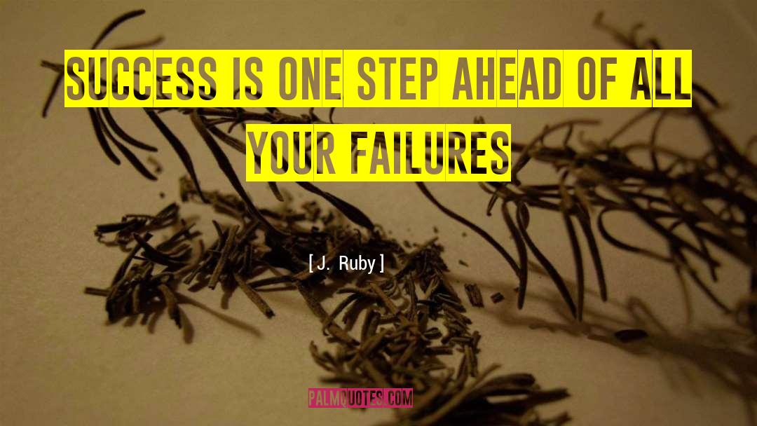 Price Of Success quotes by J.  Ruby