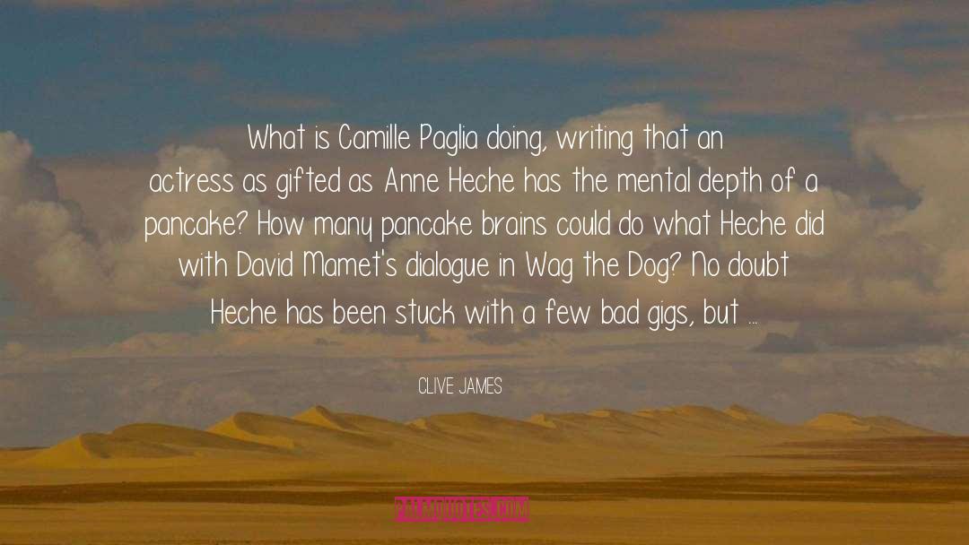 Priceless Dialogue quotes by Clive James