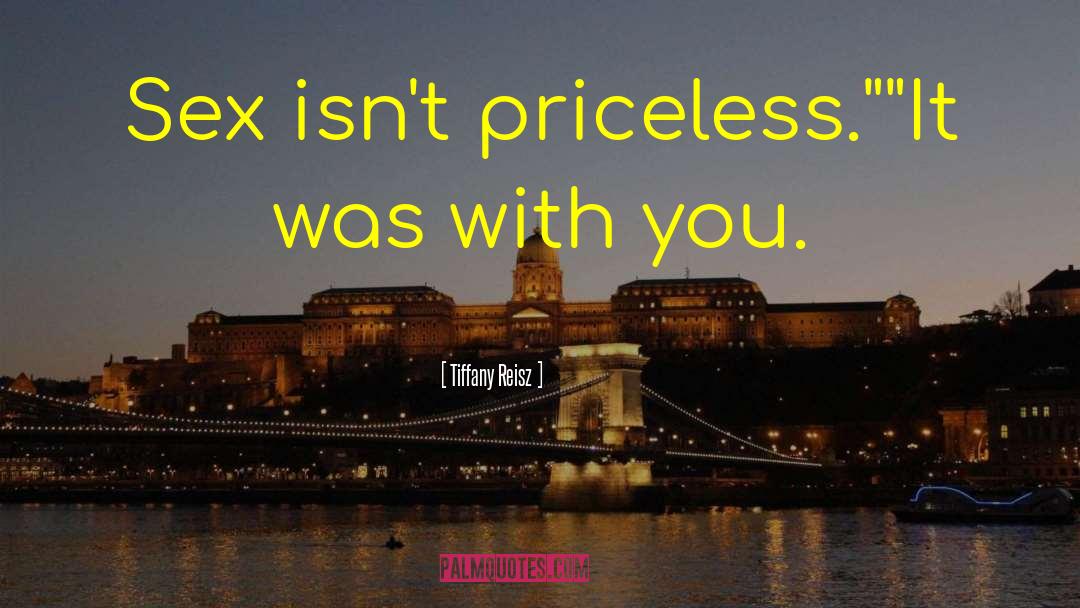Priceless quotes by Tiffany Reisz