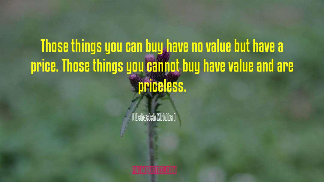 Priceless Things quotes by Debasish Mridha