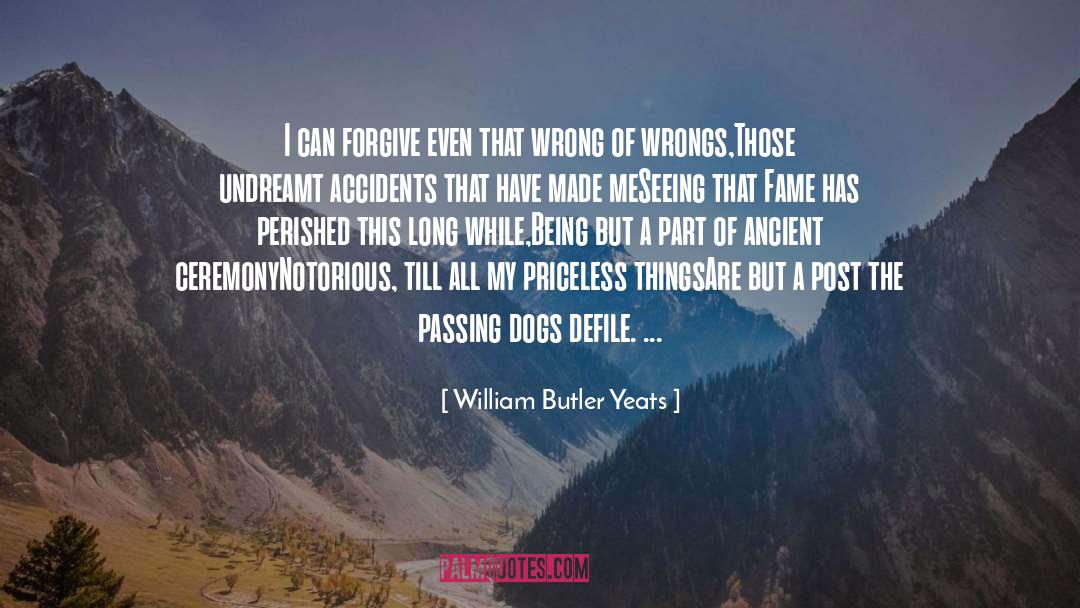 Priceless Things quotes by William Butler Yeats