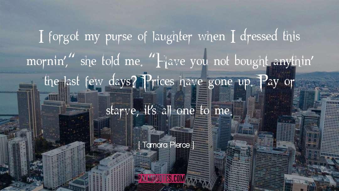 Prices quotes by Tamora Pierce