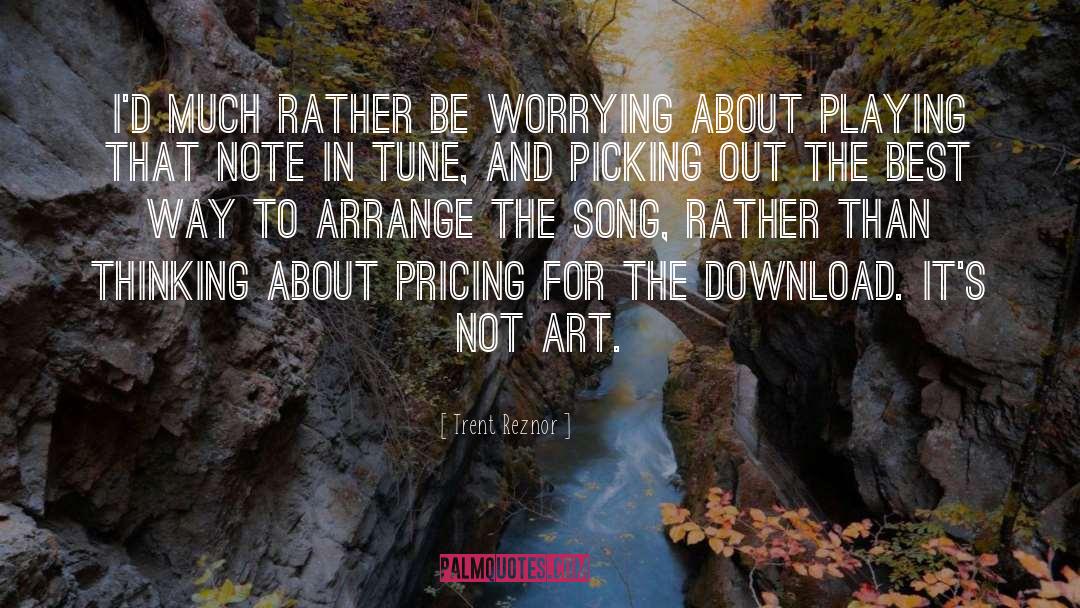 Pricing quotes by Trent Reznor