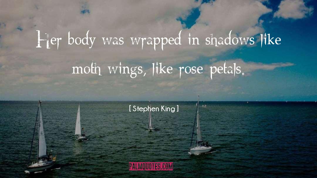 Prickled Petals quotes by Stephen King