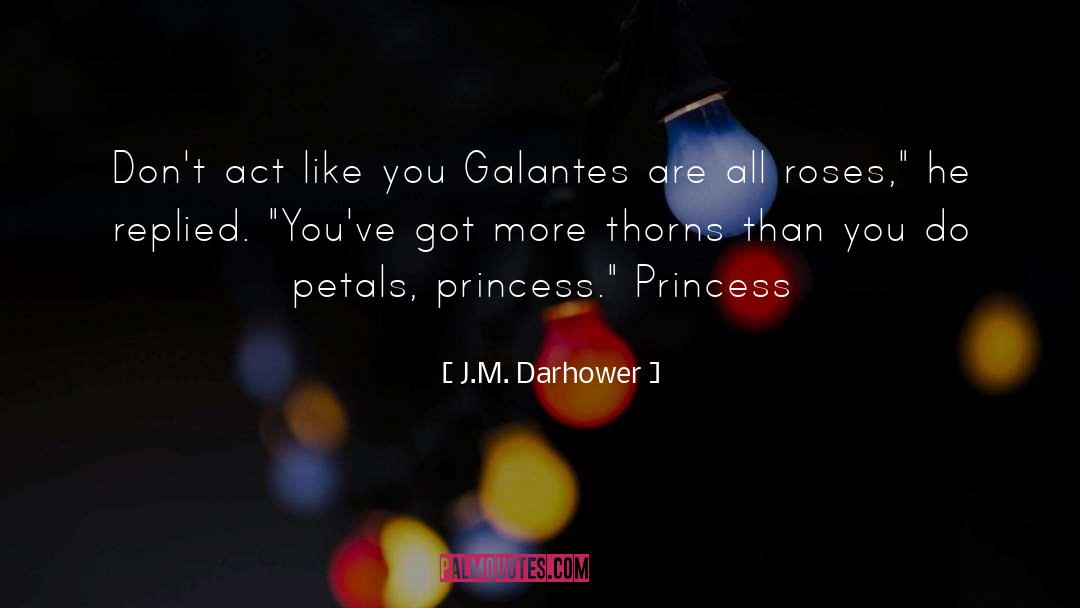 Prickled Petals quotes by J.M. Darhower